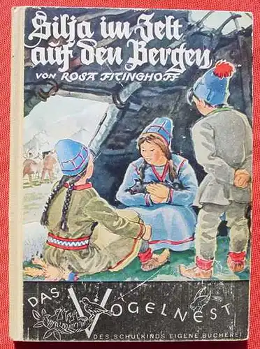 () Fotinghoff "Silja im Zelt auf den Bergen" Lappkinder, Rentiere. 1945 Gundert Verlag, Stuttgart