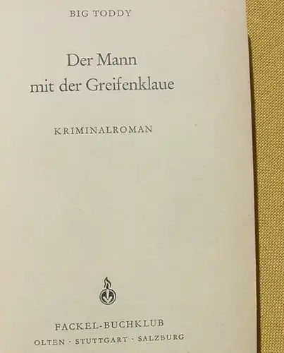 (1014990) Toddy "Der Mann mit der Greifenklaue" Kriminalroman. 254 S., 1957 Fackel-Buchklub, Olten