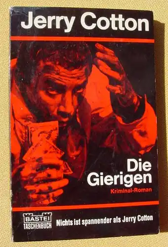 () Jerry Cotton  "Die Gierigen" Nr. 115.  Luebbe-Verlag, Bergisch Gladbach 1971