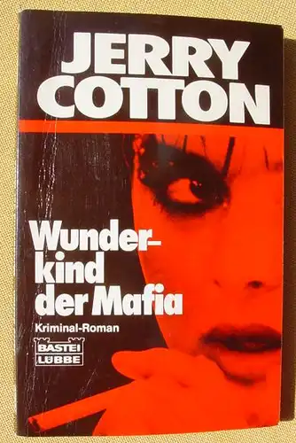 (1015010) Jerry Cotton "Wunderkind der Mafia". Nr. 31 277. Luebbe-Verlag, Bergisch Gladbach 1984 