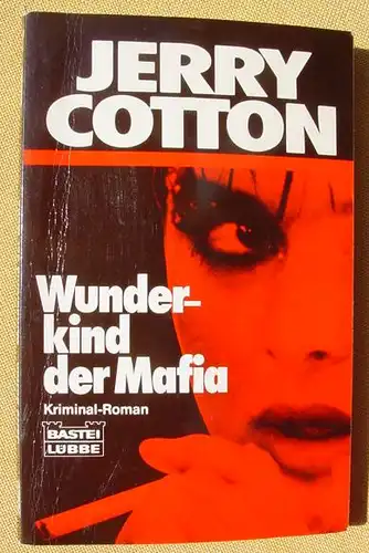 () Jerry Cotton "Wunderkind der Mafia". Nr. 31 277. Luebbe-Verlag, Bergisch Gladbach 1984 