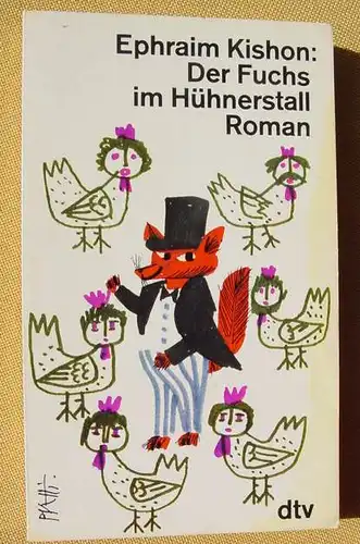 () Kishon, Ephraim "Der Fuchs im Huehnerstall". dtv. Taschenbuch-Nr. 813. Muenchen