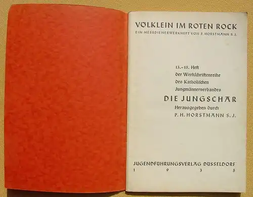 () Die Jungschar. Ein Messdienerwerkheft von P. Horstmann S. J.,  64 S., 1935 Duesseldorf