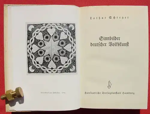 () Schreyer "Sinnbilder deutscher Volkskunst" 196 S., 1936 Hanseatische Verlagsanstalt, Hamburg