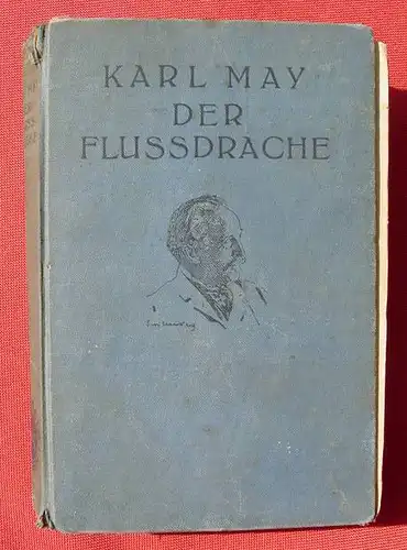 () Karl May 'Der Flussdrache'. Erdkreisbuecher. 336 S., Singer Verlag, Berlin 1928, mit Maengeln