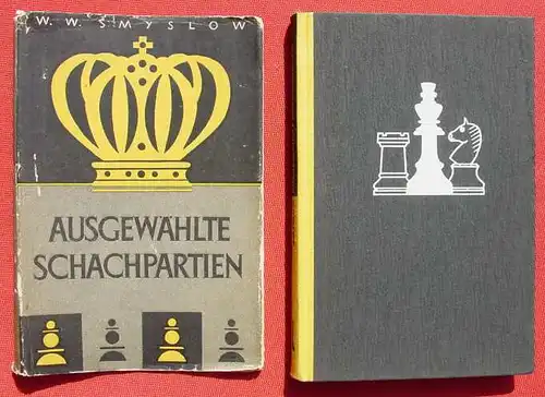 (1015715) Smyslow "Ausgewaehlte Schachpartien". Sportverlag, Berlin 1. bis 15. Tausend 1954