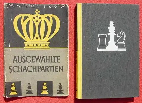 () Smyslow "Ausgewaehlte Schachpartien". Sportverlag, Berlin 1. bis 15. Tausend 1954