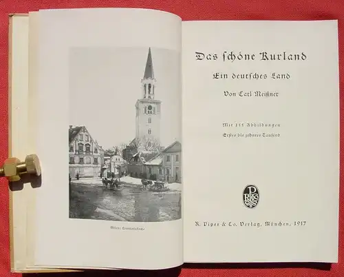 () Das schoene Kurland. Carl Meissner. 155 Abb., 160 S., Piper u. Co. Muenchen 1917