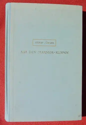 () Ernst Jünger "Auf den Marmor-Klippen". 160 S., Hanseatische, Hamburg 1939 / 1941