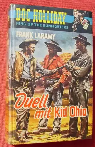 (1017018) DOC  HOLLIDAY "Duell mit Kid Ohio". Laramy. Wildwest. 256 S., Saba-Verlag