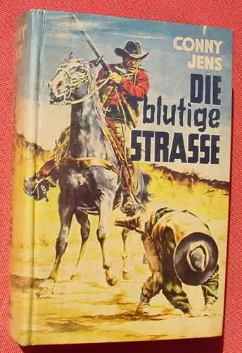 () "Die blutige Strasse". Conny Jens. Wildwest. 256 Seiten. Saba-Verlag