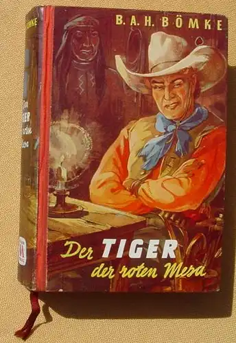 (1017029) "Der Tiger der roten Mesa" Boemke. 270 Seiten. Wildwest. Miram-Verlag 1954