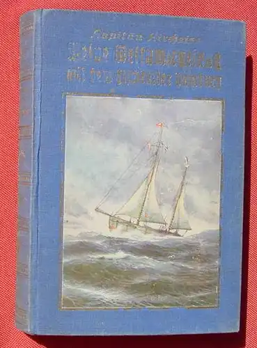 () "Meine Weltumseglung mit dem Fischkutter 'Hamburg" Kircheiss. 1928 Kribe-Verlag Berlin