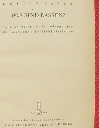 () "Was sind Rassen ?" Erblichkeitslehre. Gustav Kafka. 200 S., 1949 Federmann Verlag Muenchen