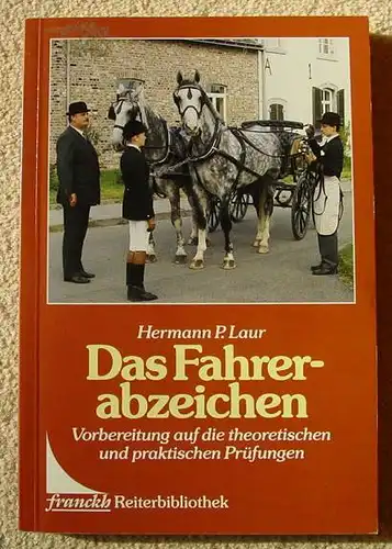 () Lauer "Das Fahrerabzeichen". 160 Seiten. Franckh-sche Verlag Stuttgart 1988