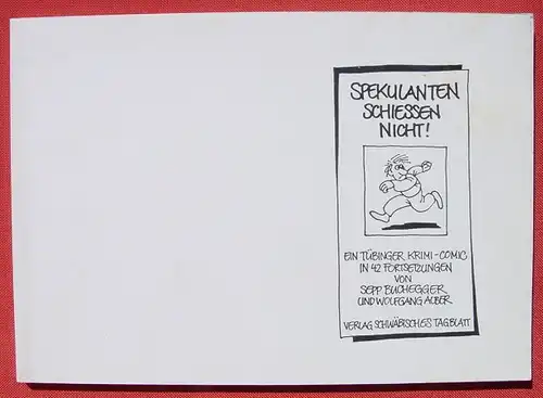 (1024524) Buchegger u. Alber : Spekulanten schiessen nicht !  Krimi-Comic. Verlag Schwaebisches Tagblatt (1982)