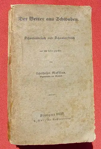 (1039565) Der Vetter aus Schwaben. Schwabenstreiche. Von Nefflein, Marbach, 1837 Verlag Balz, Stuttgart