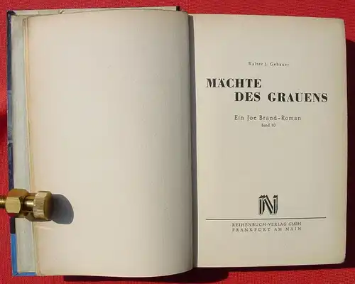 () JOE BRAND Band 10. "Maechte des Grauens" von W. L. Gebauer. 1952 Reihenbuch-Verlag, Frankfurt am Main