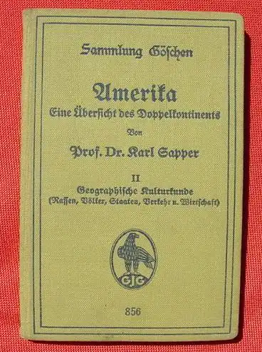 () Sapper "Amerika". Geographische Kulturkunde (Rassen, Voelker ...) 1923 Sammlung Goeschen