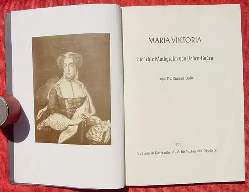 (1006779) Dold "Maria Viktoria - die letzte Markgraefin von Baden-Baden". 1938 Badenia, Karlsruhe