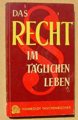 Das Recht im taeglichen Leben. 192 S. Humboldt-TB. 1953 (0370126)