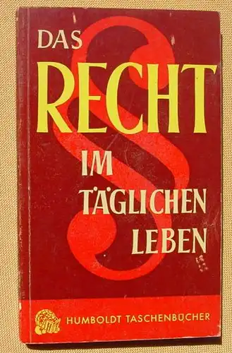 Das Recht im taeglichen Leben. 192 S. Humboldt-TB. 1953 ()