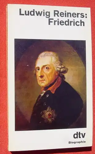 Ludwig Reiners "Friedrich" (Friedrich II. Biographie). 336 S. (0370133)
