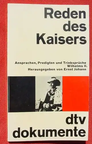 Ansprachen, Predigten und Trinksprueche Wilhelms II., 176 S., 1966 (0370135)