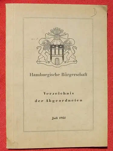 Hamburger Buergerschaft. Verz. Abgeordnete Juli 1951. 54 S. (0370137)