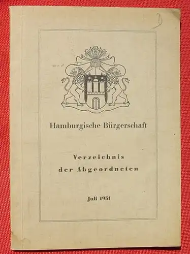 Hamburger Buergerschaft. Verz. Abgeordnete Juli 1951. 54 S. ()