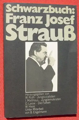 Schwarzbuch : Franz Josef Strauss. 128 S., Koeln 1972 (0370152)