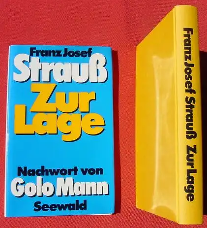 Zur Lage. Von Franz Josef Strauss. 240 S., Stuttgart 1979 (0370154)