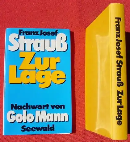 Zur Lage. Von Franz Josef Strauss. 240 S., Stuttgart 1979 ()