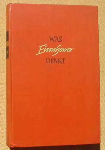 Was Eisenhauer denkt. 252 S., Freiburg 1952 ()