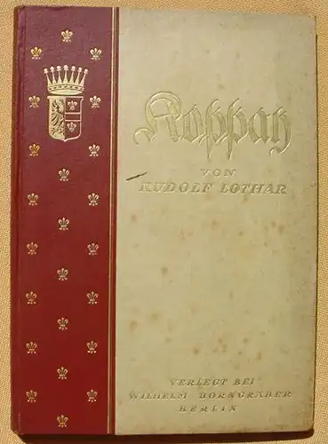 Koppay Von R. Lothar. 142 S., 46 Bildtafeln, Berlin um 1916 (0370160)