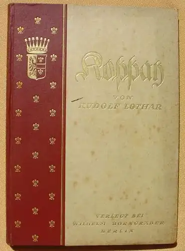 Koppay Von R. Lothar. 142 S., 46 Bildtafeln, Berlin um 1916 ()