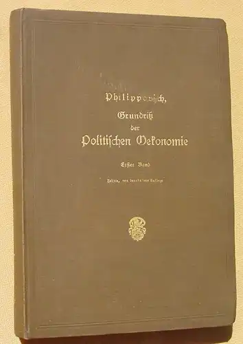 Philippovich "Grundriss der Politischen Oekonomie". 512 S., 1913 ()