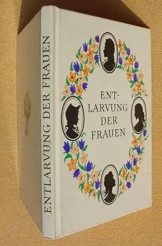 Entlarvung der Frauen. 56 Seiten. Verlag Desch, Muenchen 1966 ()