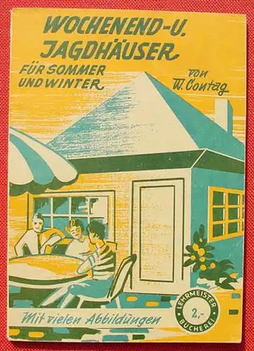 Wochenend- u. Jagdhaeuser fuer Sommer und Winter. 88 S., (0010039)