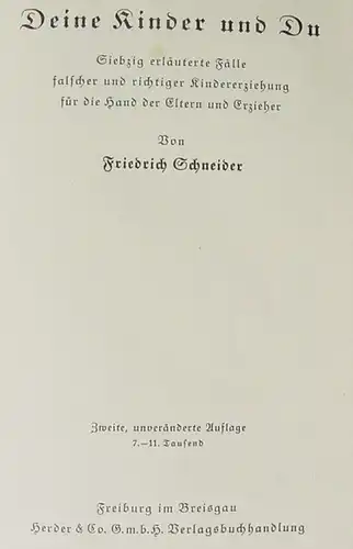 Schneider "Deine Kinder und Du". Erziehung. 252 S., Herder 1939 ()