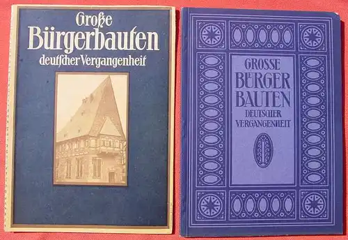 Buergerbauten Deutscher Vergangenheit. Die Blauen Buecher. Langewiesche 1921 ()