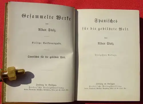 A. Stolz "Spanisches fuer die gebildete Welt". Reiseberichte, Freiburg 1910 ()