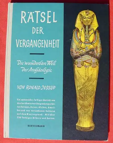 (0010327) Jessup "Raetsel der Vergangenheit". Archaeologie. Um 1956, Bertelsmann-Verlag, Guetersloh