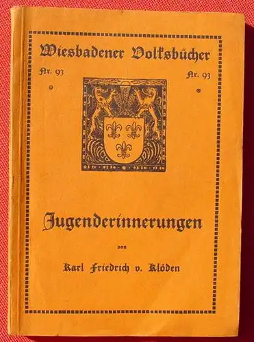 () "Jugenderinnerungen". Karl Friedrich v. Kloeden. Wiesbaden 1907