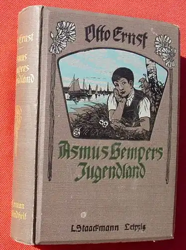 (0100017) "Asmus Sempers Jugendland". Otto Ernst. 360 S., 1906 Staackmann, Leipzig