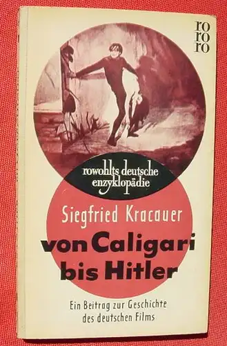 () rowohlts deutsche enzyklopaedie, Band 63 "Von Caligari bis Hitler". rde rororo. Maerz 1958