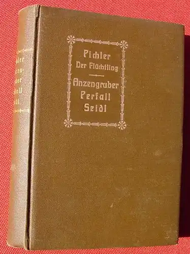 (0100214) Pichler "Der Fluechtling", u. a. Anzengruber, Perfall, Seidl. Leipzig um 1905