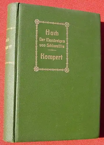 (0100215) Ricarda Huch "Der Mondreigen von Schlaraffis". 530 S., Leipzig um 1905