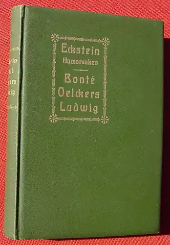 () Eckstein "Drei heitere Geschichten", u. a. Bonte, Oelkers, Ludwig. Leipzig um 1905