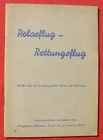 () "Polarflug - Rettungsflug". Fliegenden Missionar. Miva, Koeln 1938